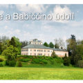 Zámek Ratibořice a Babiččino údolí